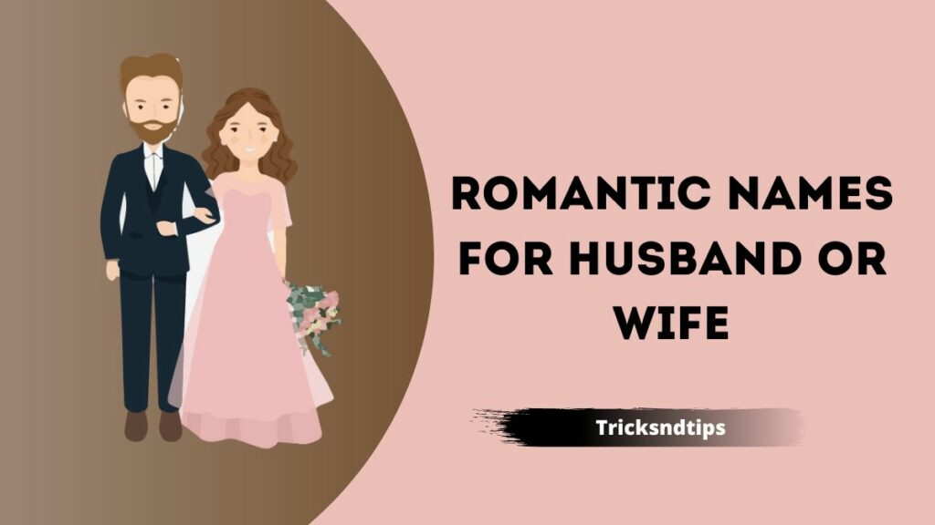 Romantic Names for Husband or Wife