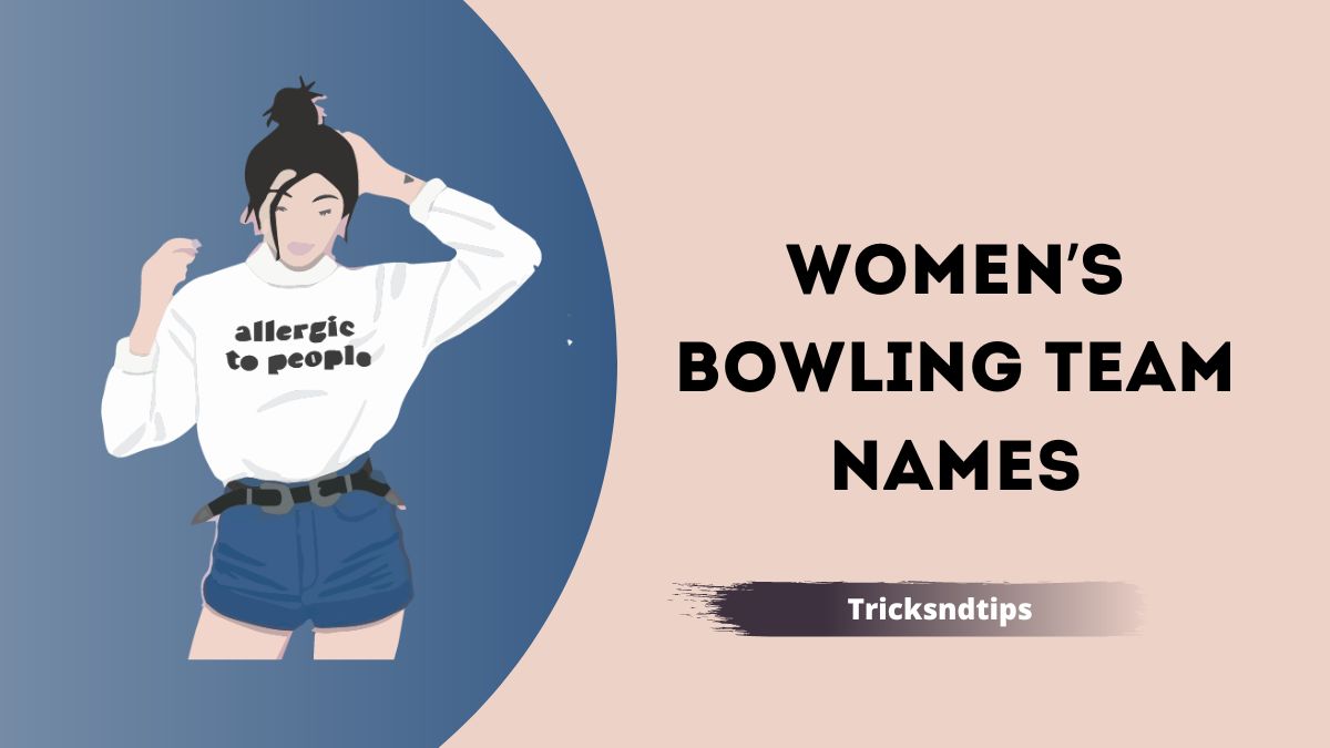 322 Bowling Team Names And League Names Fresh And Unique 2023   Womens Bowling Team Names 