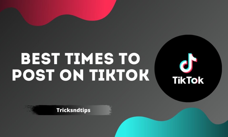 Best Times to Post on TikTok