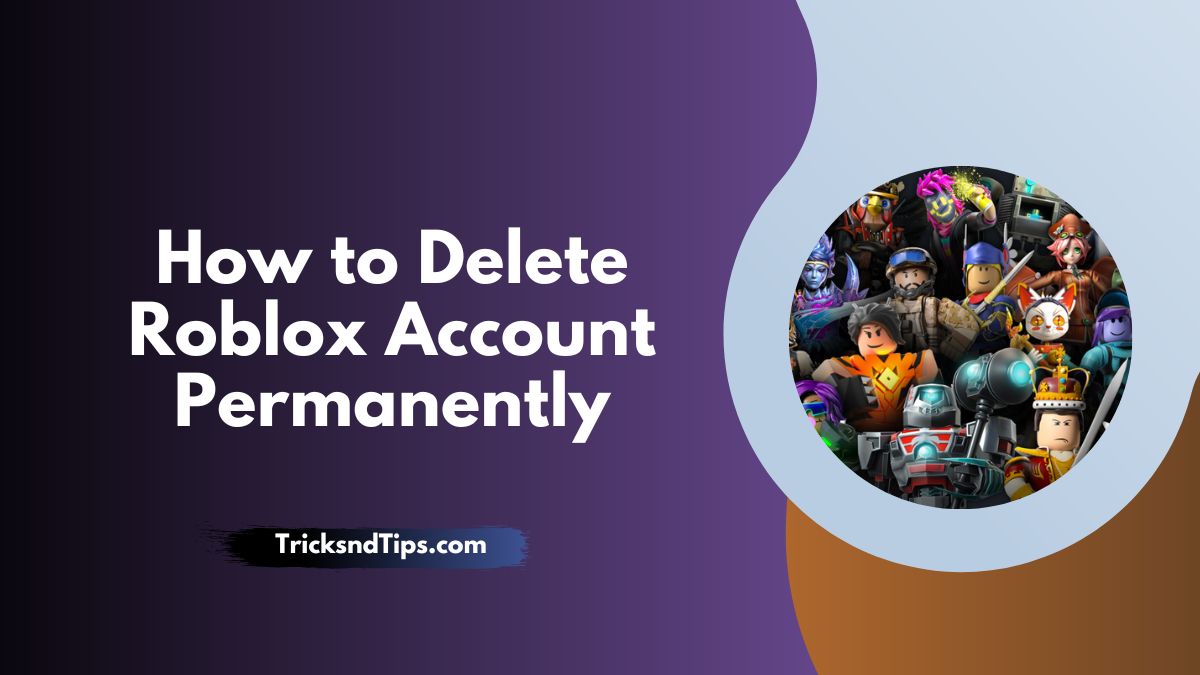How to Delete Roblox Account Permanently ( Quick & Easy Way ) 2023
