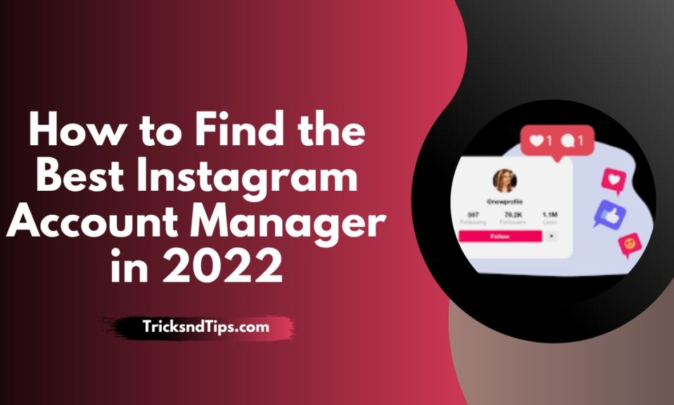 How to Find the Best Instagram Account Manager in 2022