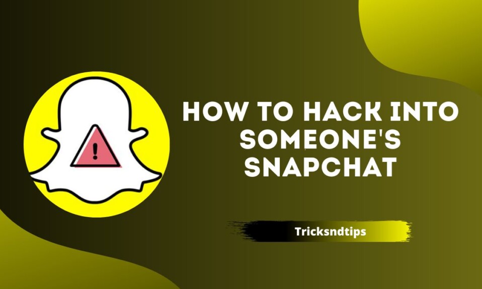 How to Hack into Someone's Snapchat