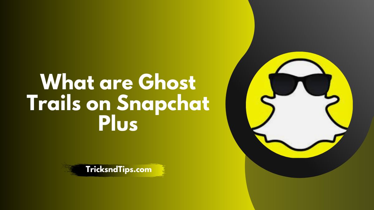 ¿Qué son Ghost Trails en Snapchat Plus? ( Todo explicado ) 2022