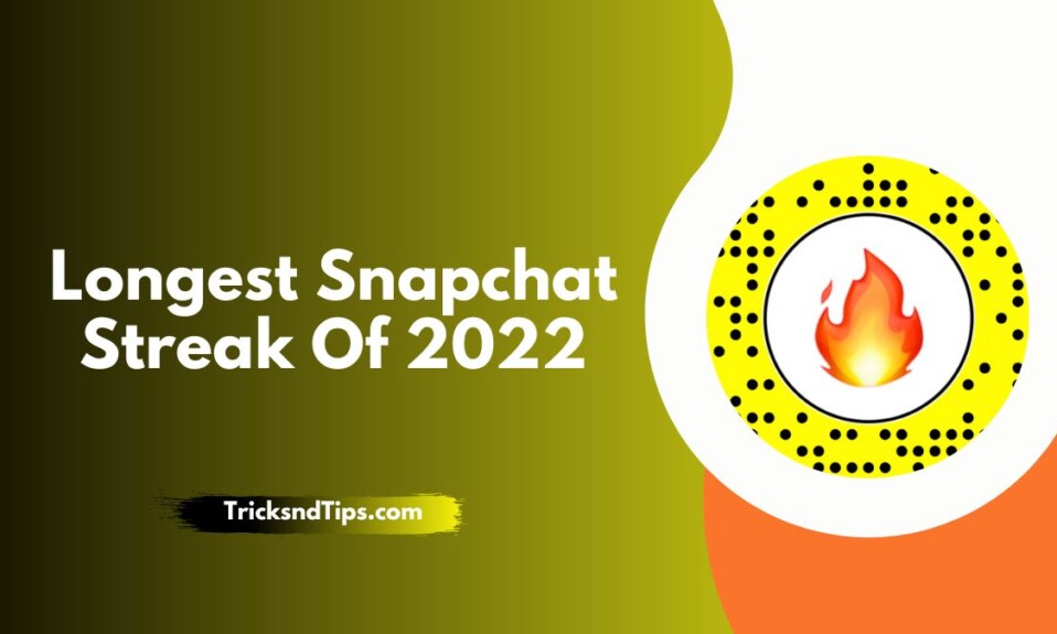 Longest Snapchat Streak Of 2022