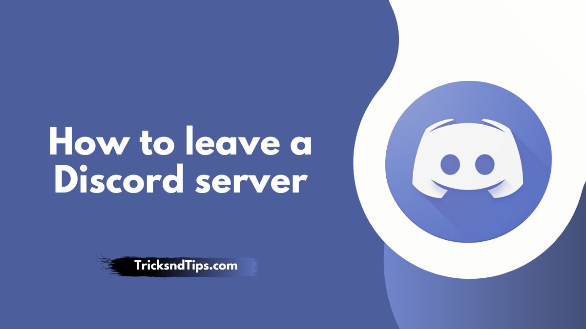 How to leave a Discord server? ( Easy & Working Ways ) 2023