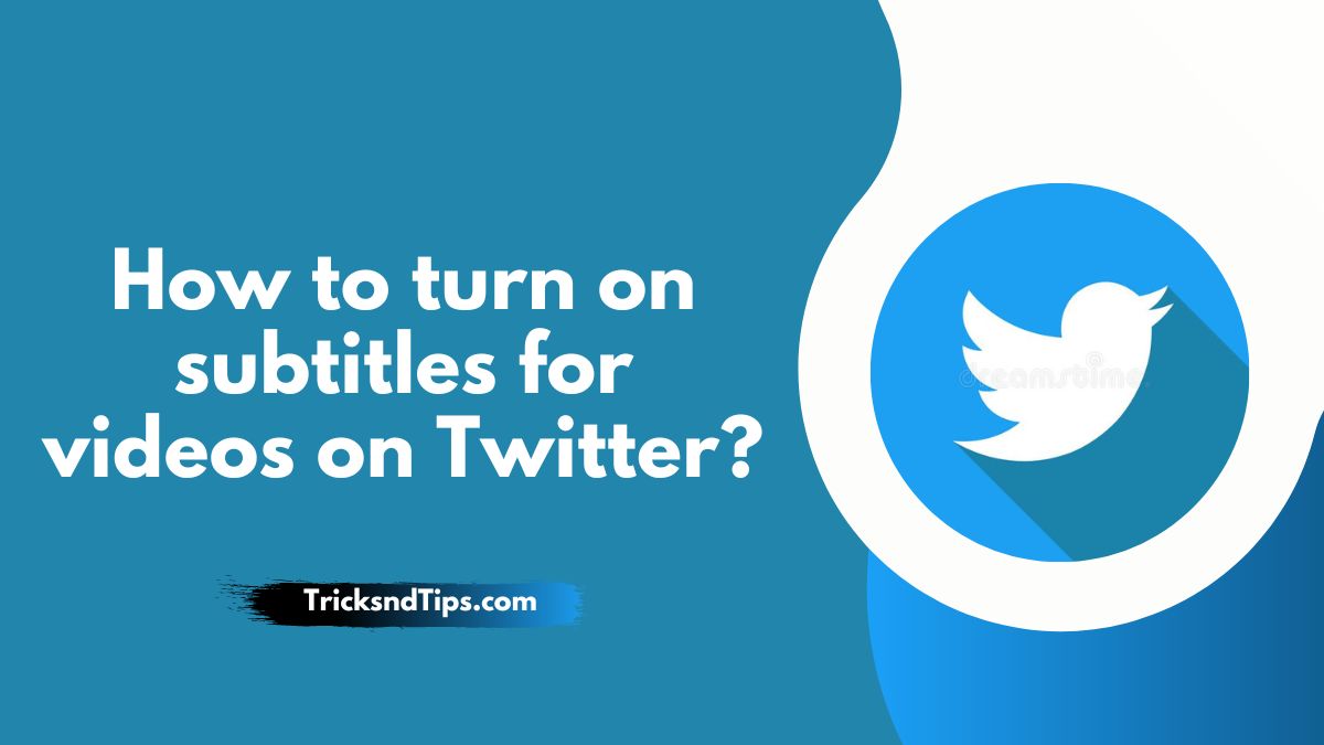 How to Turn Off or On Captions on Twitter Videos ( Quick & Easy Ways ) 2023