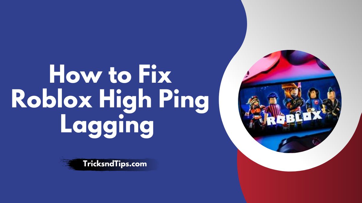 How to Fix Roblox High Ping Lagging ( 100 % Working & Best Methods ...