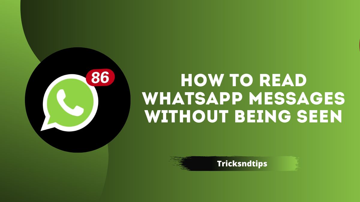 How to Read Whatsapp Messages without Being Seen ( 100 % Working ways ) 2023