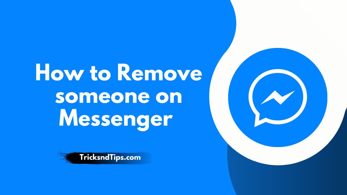 How to Remove someone on Messenger ( 100 % Working Ways ) 2023