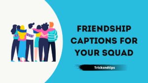 Friendship captions for your squad