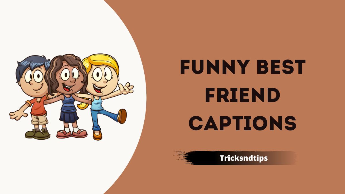 Funny Best Friend Captions 