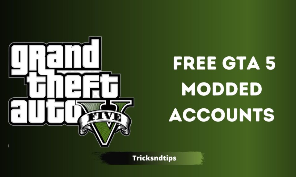 Free GTA 5 Modded Accounts